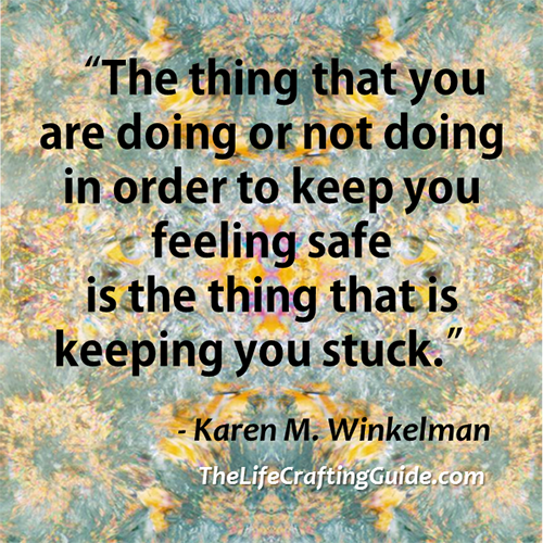 Green and gold abstract background with the words: "The thing that you are doing or not doing in order to keep you feeling safe is the thing that is keeping you stuck."