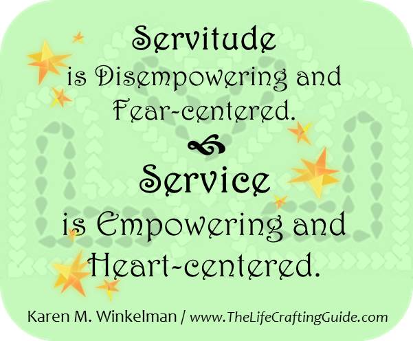 Servitude is disempowering, Service is empowering - words on a green heat background