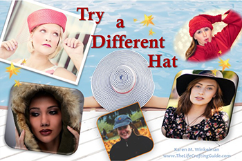 Pictures of women in different hats with the words Try a Different Hat